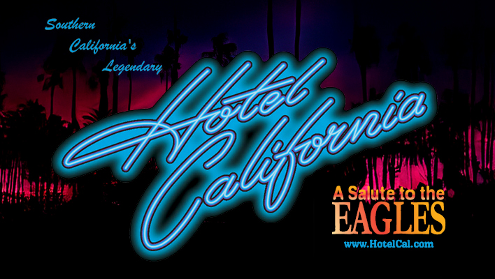 Hotel California "A Salute to The Eagles"